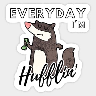 Everyday I'm Hufflin' Sticker